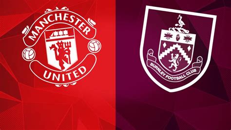 manchester united – burnley